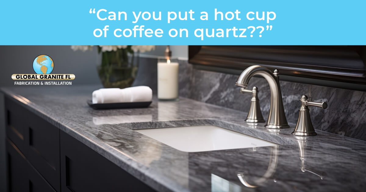 Can you put a hot cup of coffee on quartz?